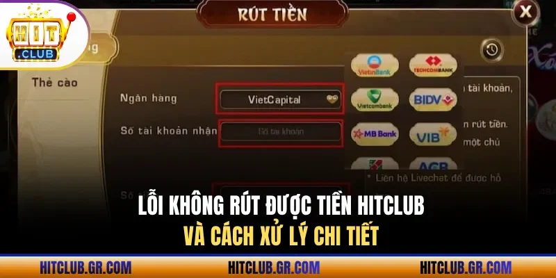Lỗi không rút được tiền Hitclub và cách xử lý chi tiết