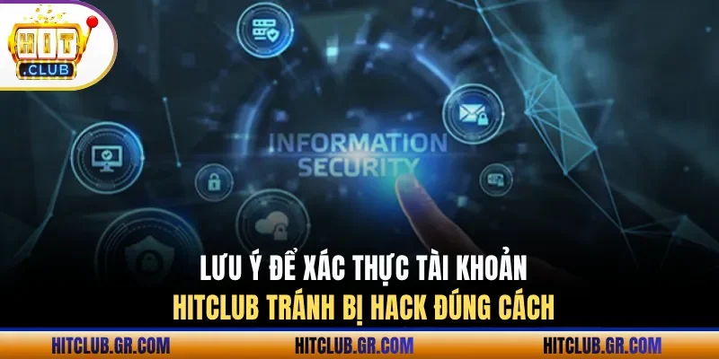 Lưu ý để xác thực tài khoản đúng cách
